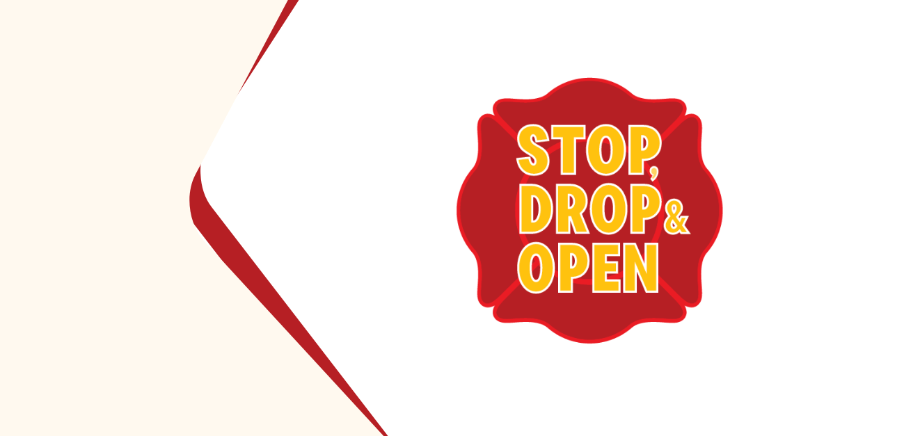 Stop, Drop and Open