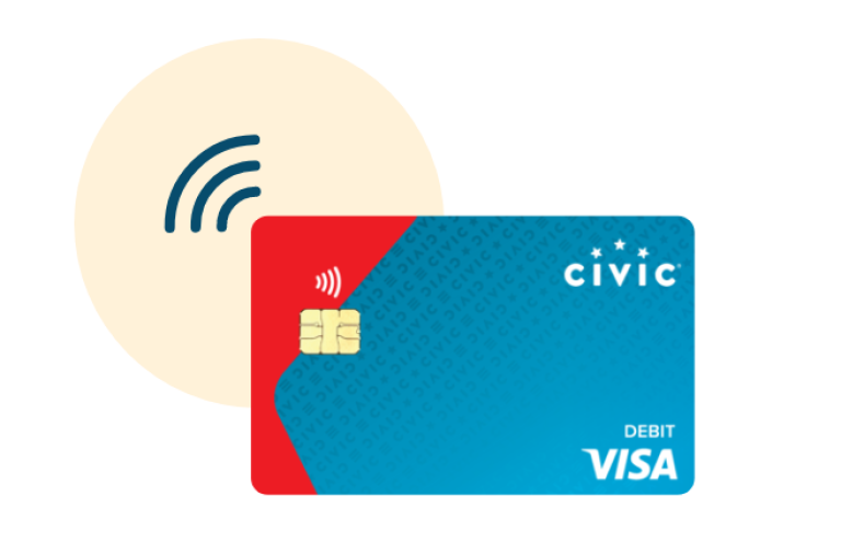 Civic debit card with the contactless payments built in to help limit your contact with physical buttons.